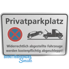 Parkplatzschild Privatparktplatz Widerrechtlich abgestellte 300 x 200 mm