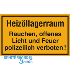 Hinweisschild Heiz�llagerraum Rauchen, offenes Licht und Feuer 250 x 150 mm