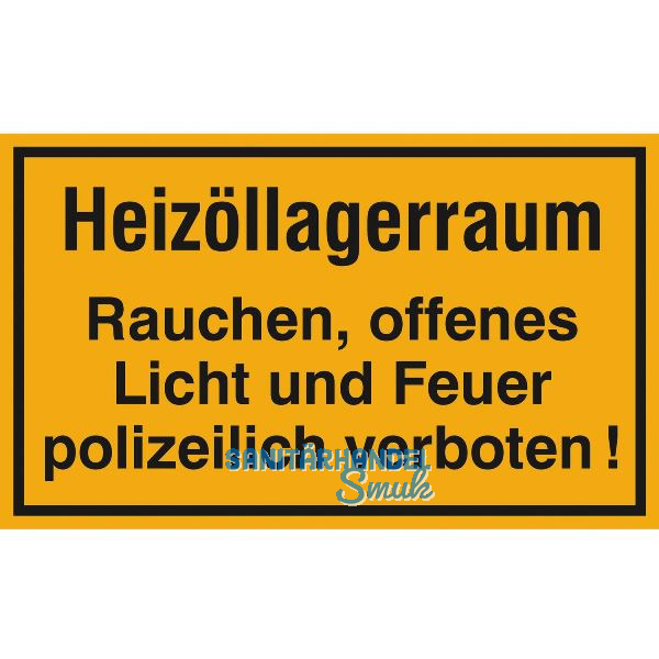 Hinweisschild Heiz�llagerraum Rauchen, offenes Licht und Feuer 250 x 150 mm