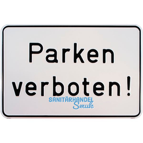 Parkplatzschild Parken verboten! 300 x 200 mm