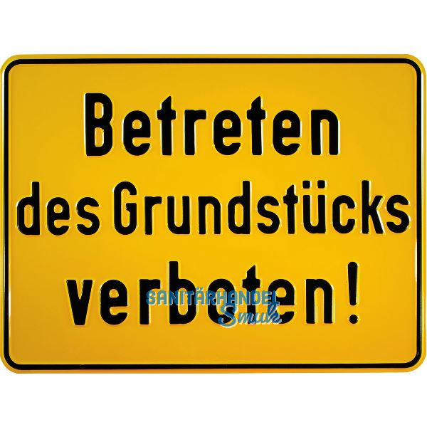 Hinweisschild Betreten des Grundst�cks verboten! 330 x 250 mm