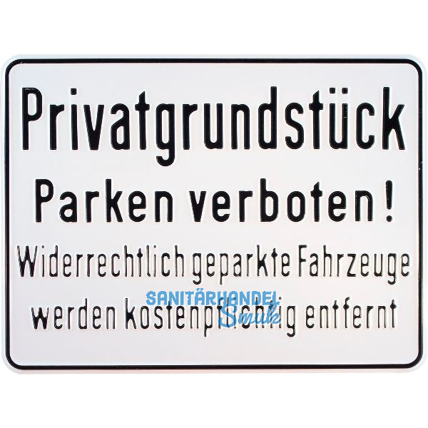 Hinweisschild Privatgrundst�ck Parken verboten! Widerrechtlich 330 x 250 mm