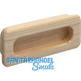 Muschelgriff Cidras Breite 110 mm, Einlassma� 102 x 42 mm, Fichte roh