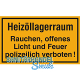 Hinweisschild Heiz�llagerraum Rauchen, offenes Licht und Feuer 250 x 150 mm