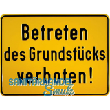 Hinweisschild Betreten des Grundst�cks verboten! 330 x 250 mm